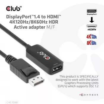 CLUB3D Adaptador Ativo DisplayPort1.4 para HDMI 4K120Hz/8K60Hz HDR M/F