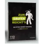 ANZEN ZUM SAUFEN REICHTS jogo de bebida